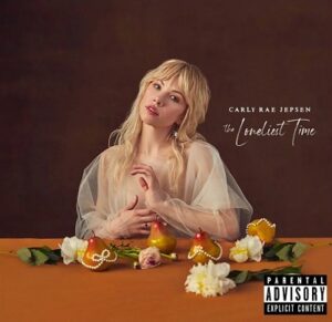 Album Review: Carly Rae Jepsen – The Loneliest Time – Renowned For Sound